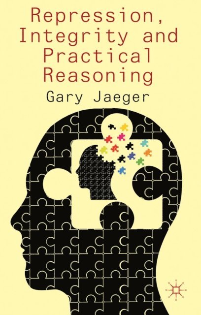 G. Jaeger - Repression, Integrity and Practical Reasoning, E-bok