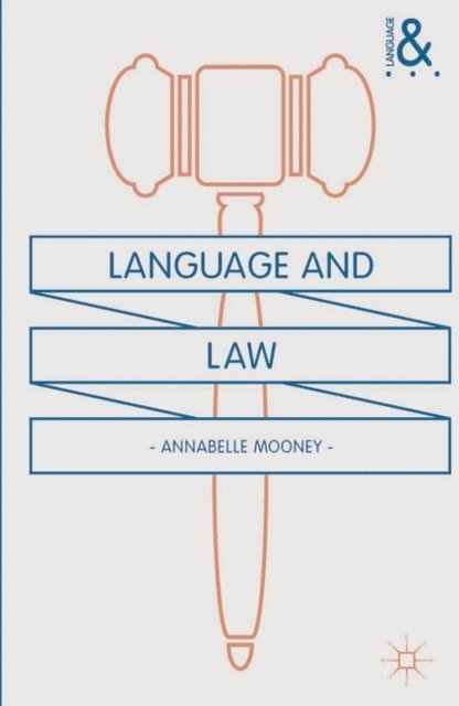 Annabelle Mooney - Language and Law, E-bok