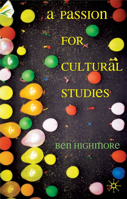 Ben Highmore - Passion for Cultural Studies, E-bok