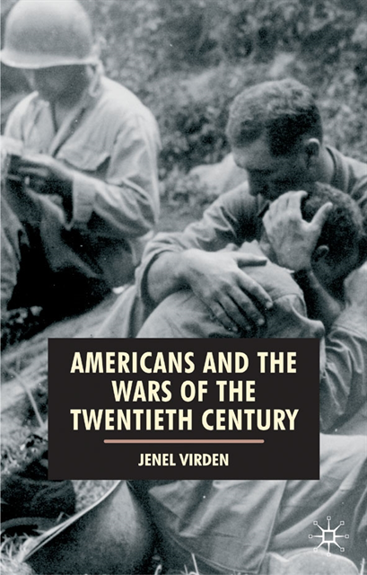 Jenel Virden, Harris Howell, Anthony J. Badger - Americans and the Wars of the Twentieth Century, E-bok