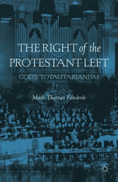 M. Edwards - Right of the Protestant Left, E-bok