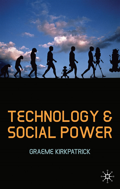 Graeme Kirkpatrick - Technology and Social Power, E-bok