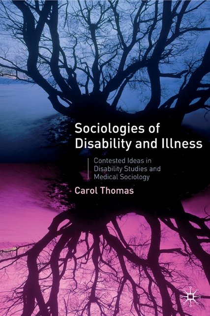 Carol Thomas - Sociologies of Disability and Illness, E-bok