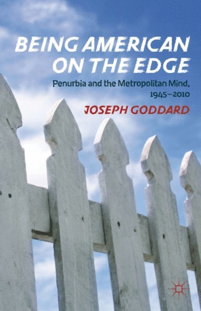 J. Goddard - Being American on the Edge, E-bok