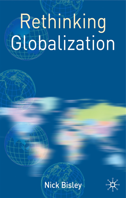 Nick Bisley - Rethinking Globalization, E-bok