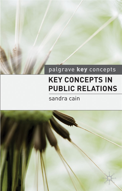 Sandra Cain - Key Concepts in Public Relations, E-bok