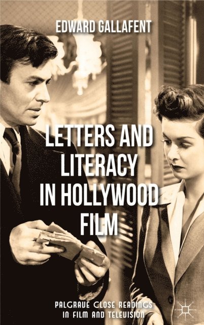 E. Gallafent - Letters and Literacy in Hollywood Film, E-bok