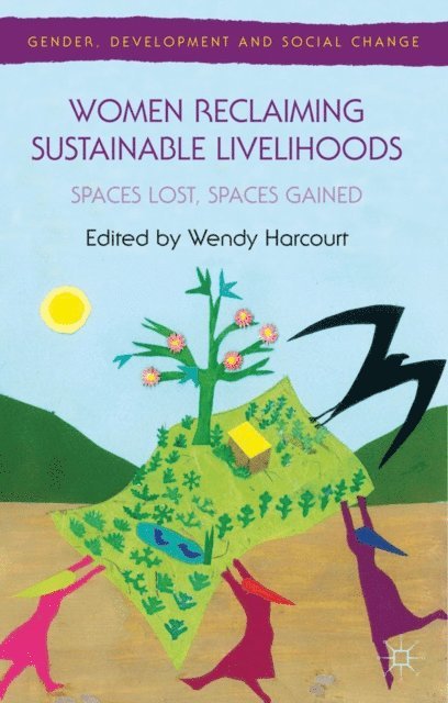 Wendy Harcourt - Women Reclaiming Sustainable Livelihoods, E-bok