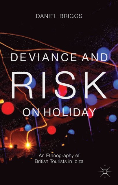 D. Briggs - Deviance and Risk on Holiday, E-bok