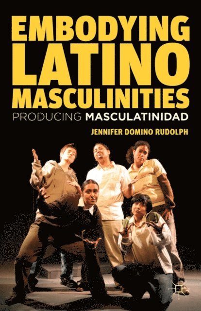 J. Rudolph - Embodying Latino Masculinities, E-bok