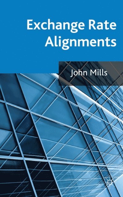 J. Mills - Exchange Rate Alignments, E-bok