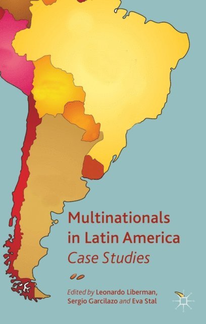 E. Stal, S. Garcilazo, L. Liberman - Multinationals in Latin America, E-bok