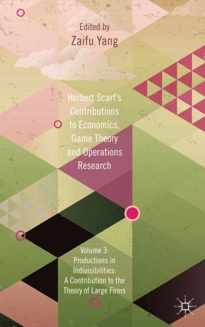 Z. Yang - Herbert Scarf's Contributions to Economics, Game Theory and Operations Research, E-bok. Tillgänglighet: Lägg i varukorg