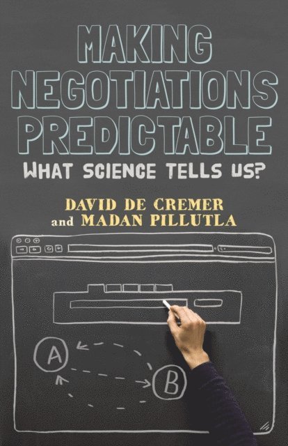 Madan Pillutla, David De Cremer - Making Negotiations Predictable, E-bok