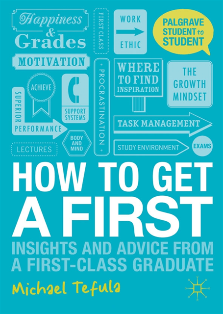 Michael Tefula - How to Get a First, E-bok