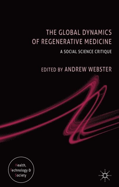 A. Webster - Global Dynamics of Regenerative Medicine, E-bok