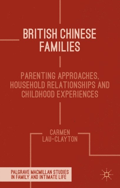 C. Lau-Clayton - British Chinese Families, E-bok