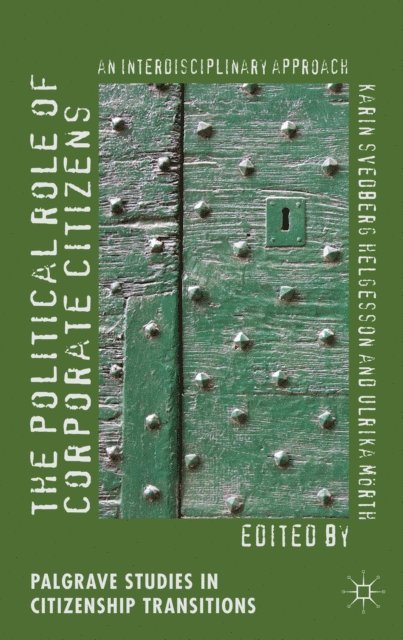 Karin Svedberg Helgesson, U. Morth - Political Role of Corporate Citizens, E-bok