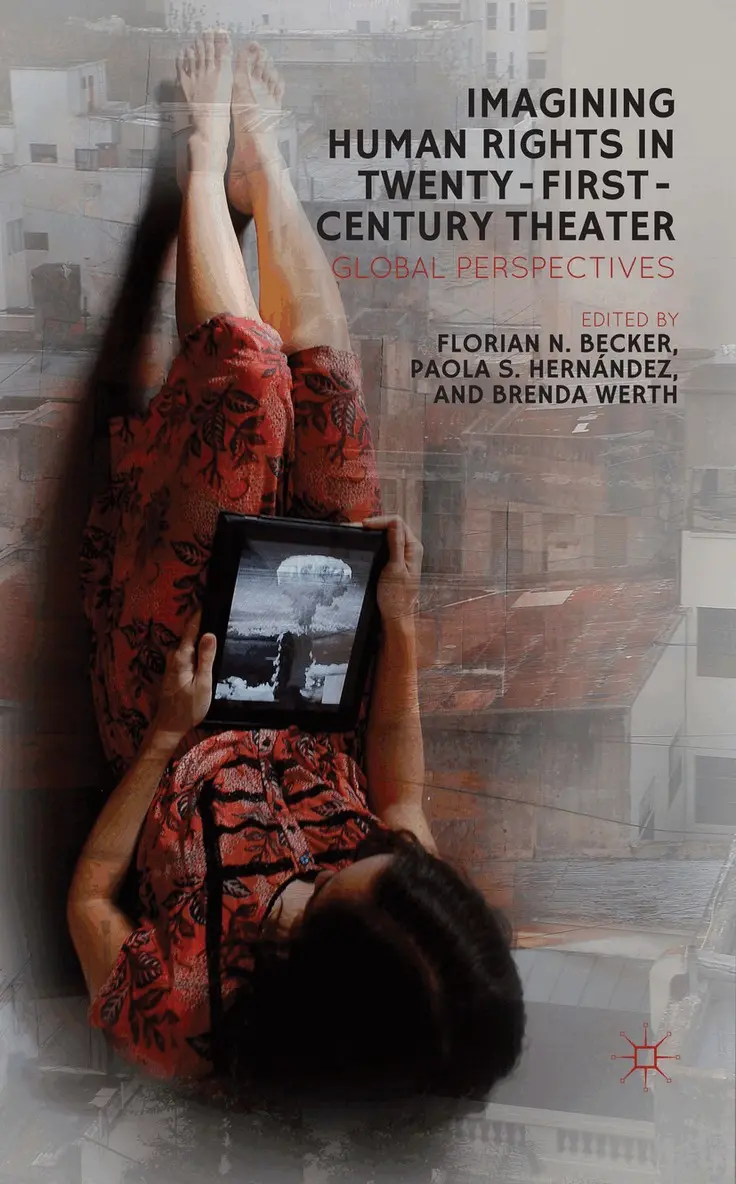 F. Becker, P. Hernández, B. Werth - Imagining Human Rights in Twenty-First Century Theater, Inbunden. Tillgänglighet: Lägg i varukorg
