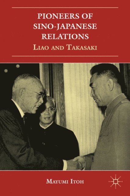 M. Itoh - Pioneers of Sino-Japanese Relations, E-bok. Tillgänglighet: Lägg i varukorg