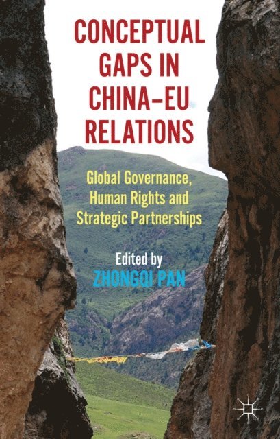 Zhongqi Pan - Conceptual Gaps in China-EU Relations, E-bok