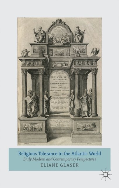 Eliane Glaser - Religious Tolerance in the Atlantic World, E-bok. Tillgänglighet: Lägg i varukorg