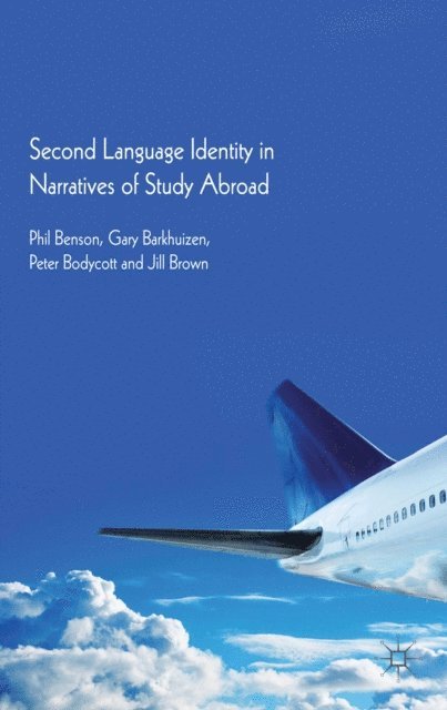 J. Brown, P. Bodycott, G. Barkhuizen, P. Benson - Second Language Identity in Narratives of Study Abroad, E-bok