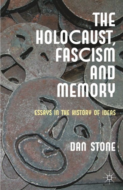 D. Stone - Holocaust, Fascism and Memory, E-bok