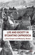 Life and Society in Byzantine Cappadocia