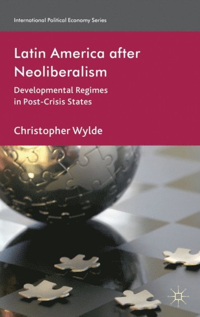 C. Wylde - Latin America After Neoliberalism, E-bok. Tillgänglighet: Lägg i varukorg