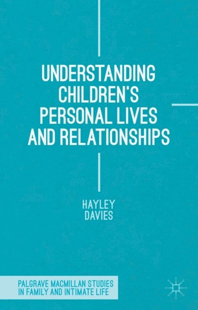 Hayley Davies - Understanding Children's Personal Lives and Relationships, E-bok