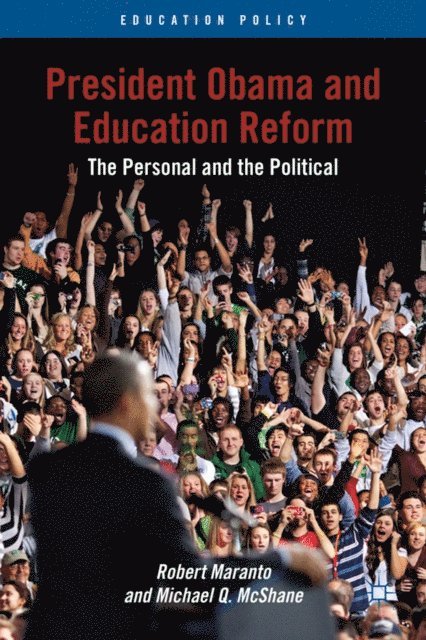 M. McShane, R. Maranto - President Obama and Education Reform, E-bok