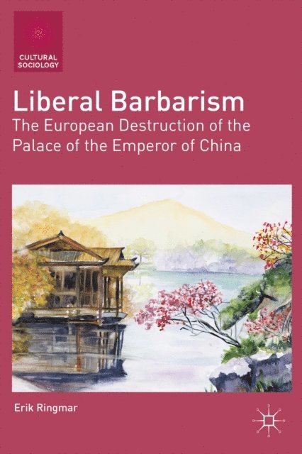 E. Ringmar - Liberal Barbarism, E-bok