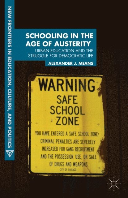 A. Means - Schooling in the Age of Austerity, E-bok