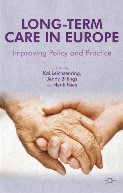 H. Nies, J. Billings, K. Leichsenring - Long-Term Care in Europe, E-bok