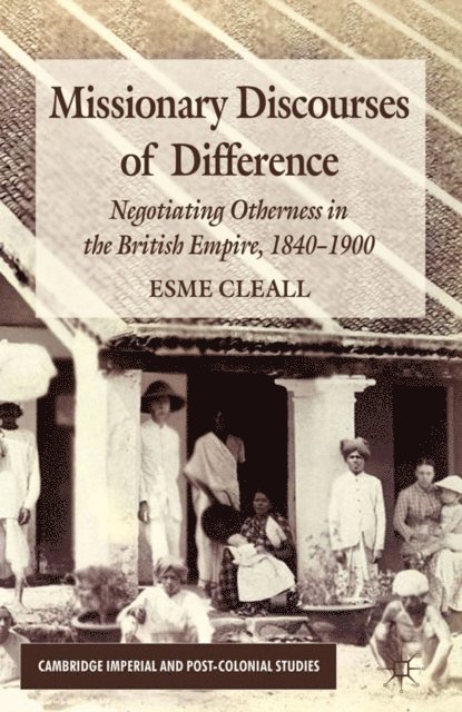 E. Cleall - Missionary Discourses of Difference, E-bok