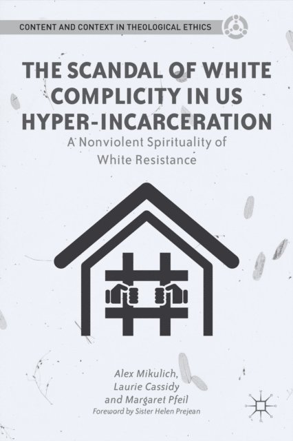 M. Pfeil, L. Cassidy, A. Mikulich - Scandal of White Complicity in US Hyper-incarceration, E-bok