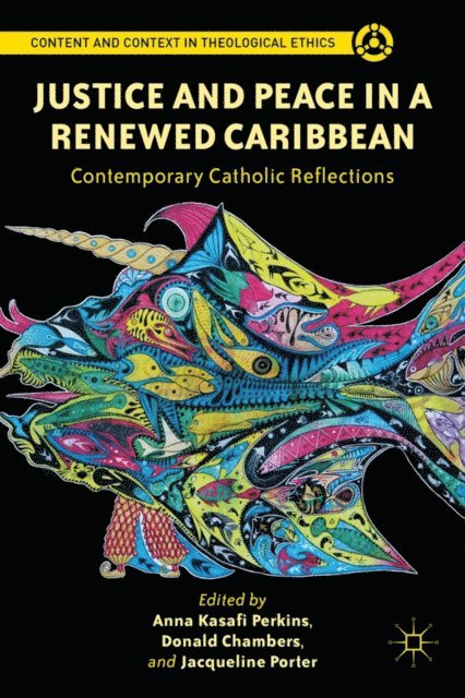 Jacqueline Porter, Donald Chambers, Anna Kasafi Perkins - Justice and Peace in a Renewed Caribbean, E-bok