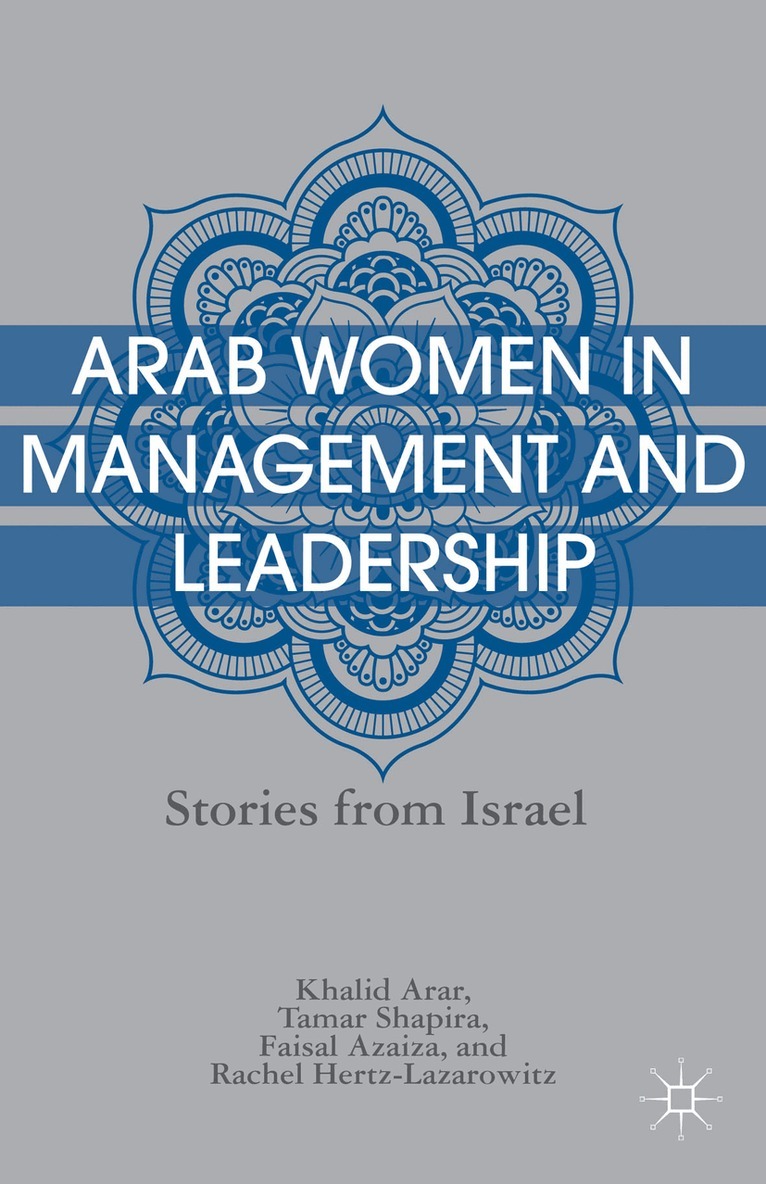 K. Arar, T. Shapira, F. Azaiza, R. Hertz-Lazarowitz - Arab Women in Management and Leadership, Inbunden. Tillgänglighet: Lägg i varukorg