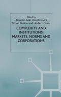 Complexity and Institutions: Markets, Norms and Corporations