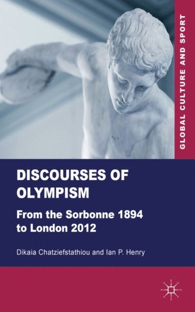 I. Henry, D. Chatziefstathiou - Discourses of Olympism, E-bok