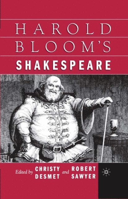Robert Sawyer, C. Desmet - Harold Bloom's Shakespeare, E-bok