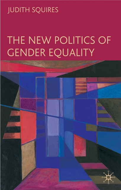 Judith Squires - New Politics of Gender Equality, E-bok