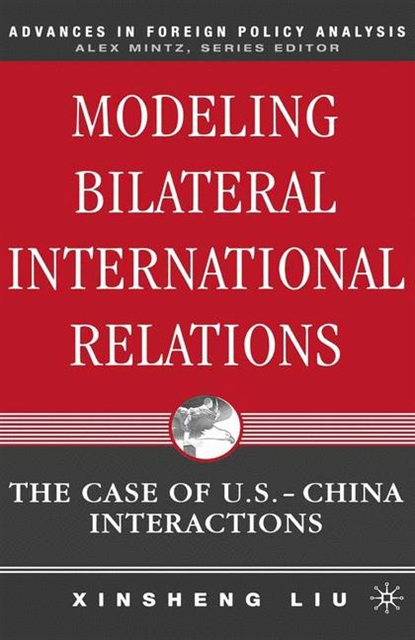 X. Liu - Modeling Bilateral International Relations, E-bok