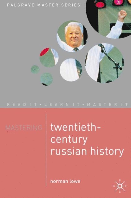 Norman Lowe - Mastering Twentieth-Century Russian History, E-bok