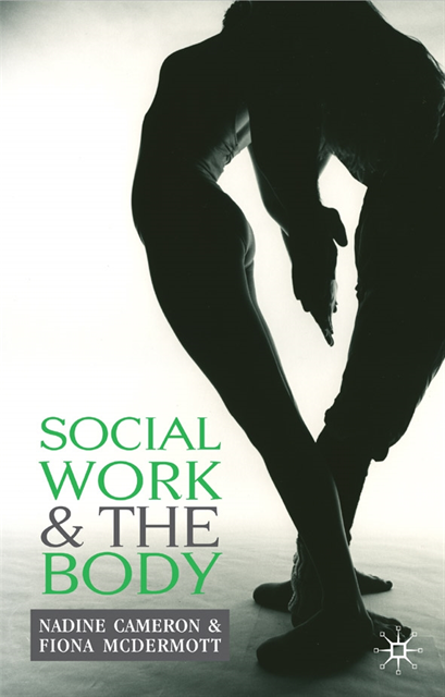 Nadine Cameron, Fiona McDermott - Social Work and the Body, E-bok