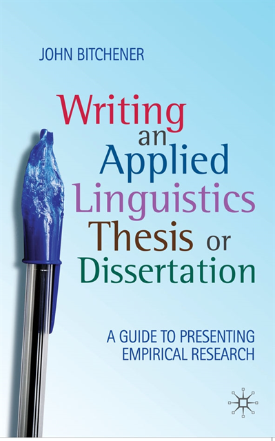 John Bitchener - Writing an Applied Linguistics Thesis or Dissertation, E-bok