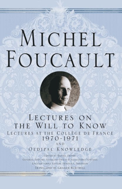 M. Foucault, A. Davidson - Lectures on the Will to Know, E-bok