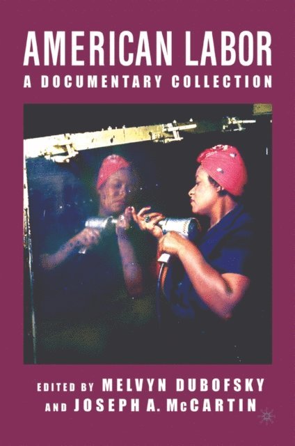 J. McCartin, M. Dubofsky - American Labor, E-bok