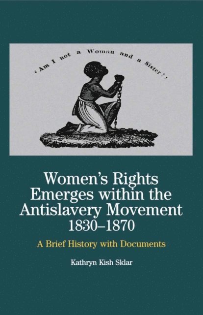 NA NA - Women's Rights Emerges Within the Anti-Slavery Movement, 1830-1870, E-bok